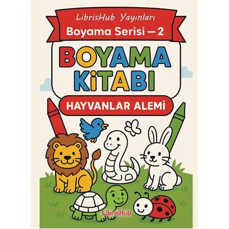 Hayvanlar Alemi - Boyama Kitabı 2