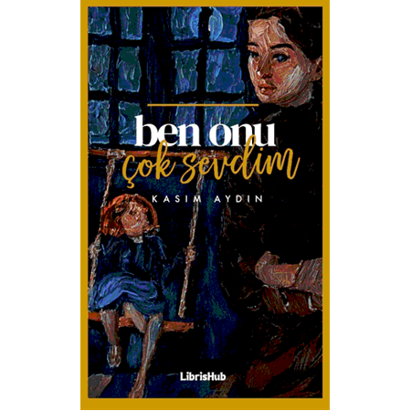 Ben Onu Çok Sevdim